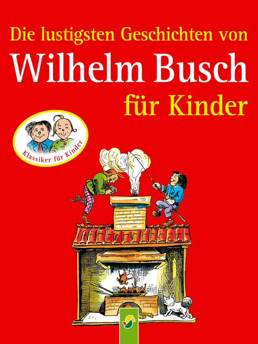 Title details for Die lustigsten Geschichten von Wilhelm Busch für Kinder by Wilhelm Busch - Available